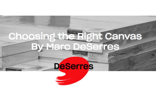 Choosing the Right Canvas By Marc DeSerres