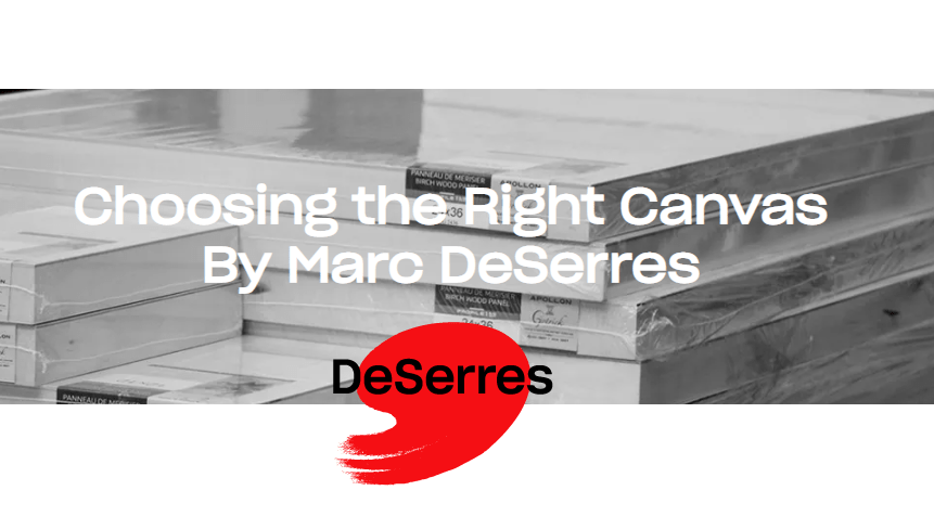 Choosing the Right Canvas By Marc DeSerres