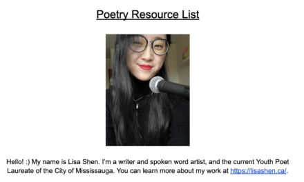 Poetry Resource List by Mississauga Youth Poet Laureate, Lisa Shen!