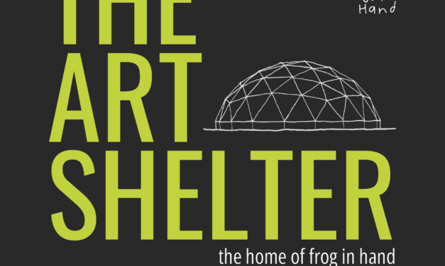 Call for Collaborators – Frog in Hand’s Art Shelter