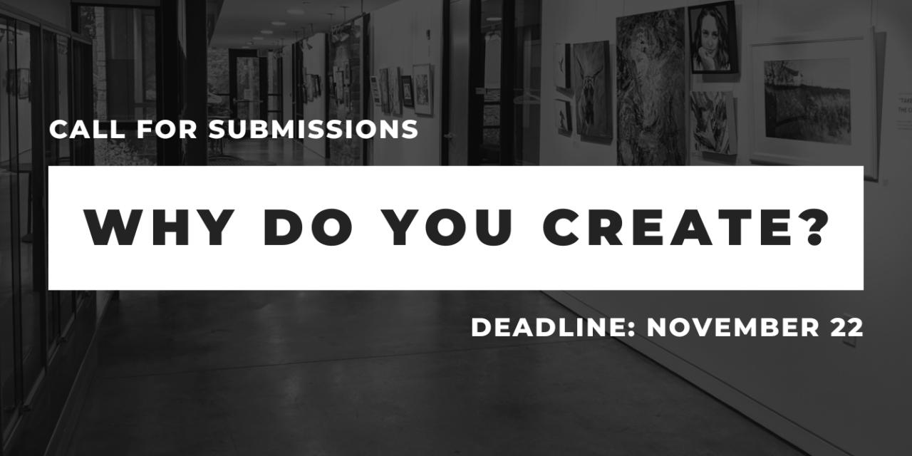 Call for Submissions: Why do you create? – Visual Arts Mississauga