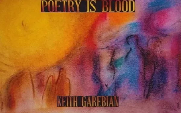 Review of Keith Garebian’s ‘Poetry is Blood’ CD – The Whole Note