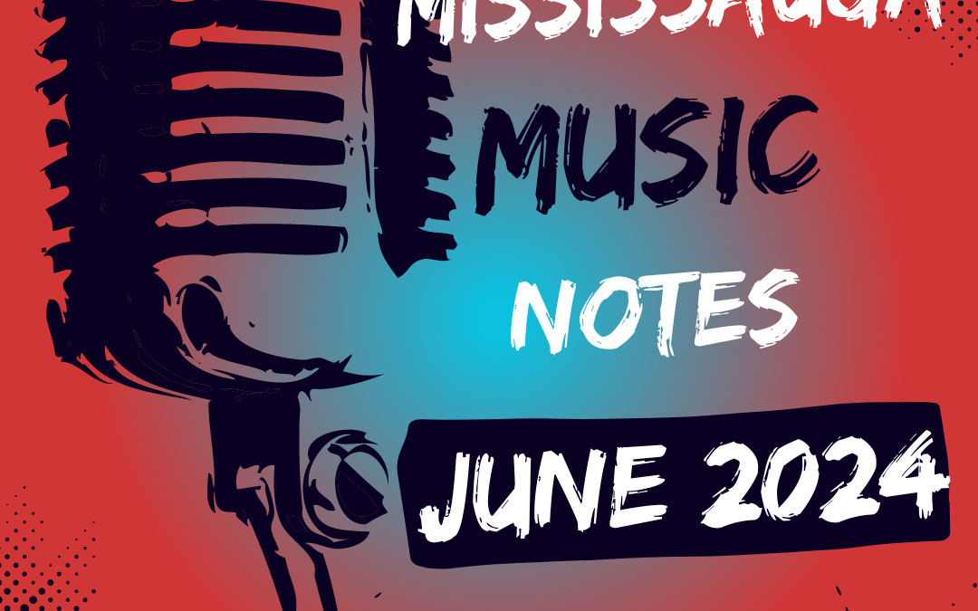 Mississauga Music Notes – June 2024