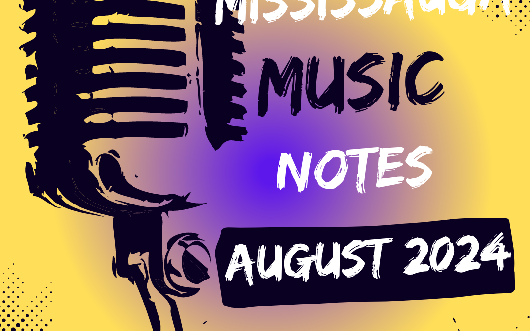 Mississauga Music Notes – August 2024