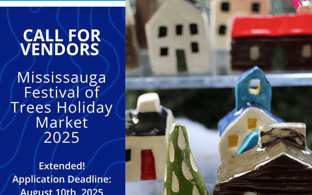 Call for Vendors – Mississauga Festival of Trees Holiday Market