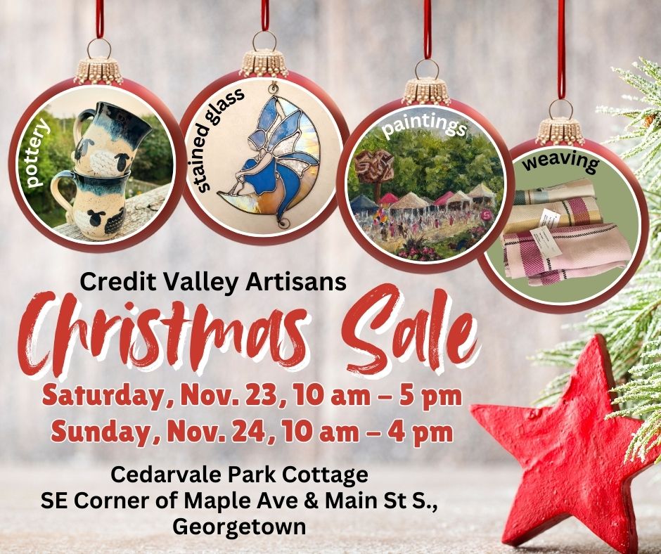 Credit Valley Artisans CHRISTMAS SALE – gifts from the heart made by our hands!
