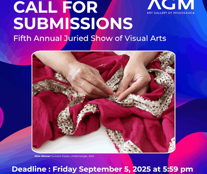 Call for Submissions – Fifth Annual Juried Show of Visual Arts – Art Gallery of Mississauga