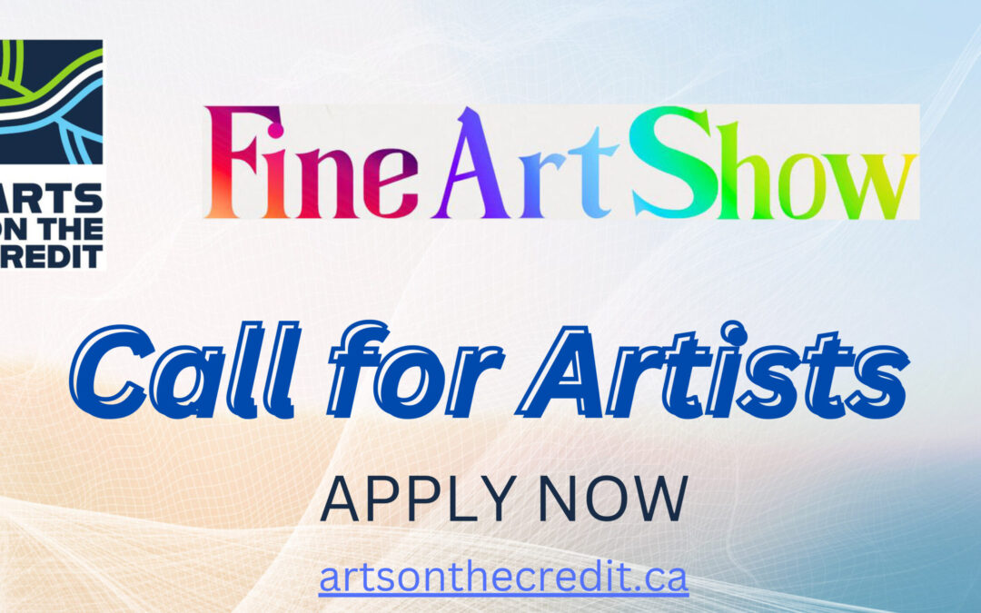 Call for Artists – Arts on the Credit’s Fine Art Show