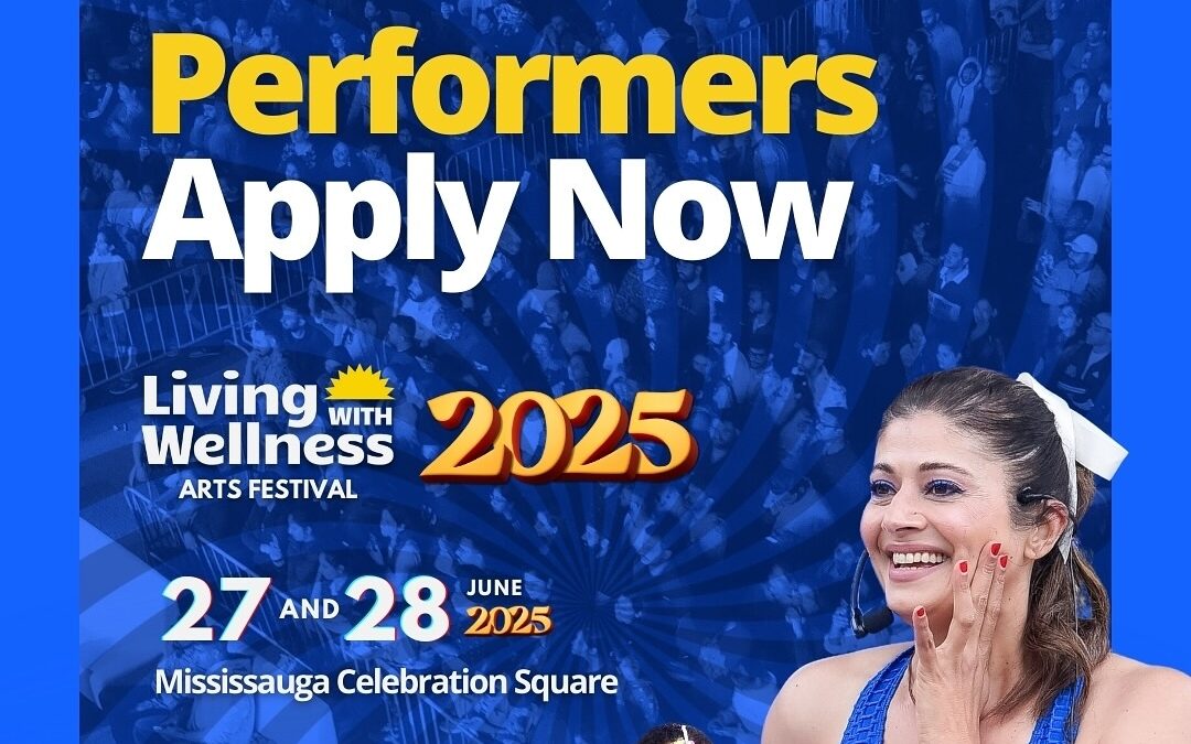 Perform at Living With Wellness Arts Festival 2025