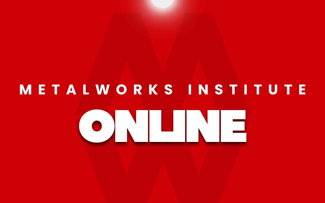 Metalworks Institute is now offering online courses with the launch of MWI Online