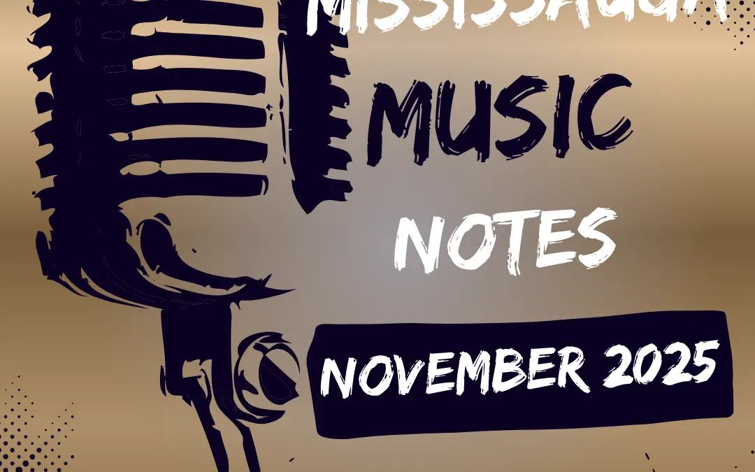 Mississauga Music Notes – November 2025