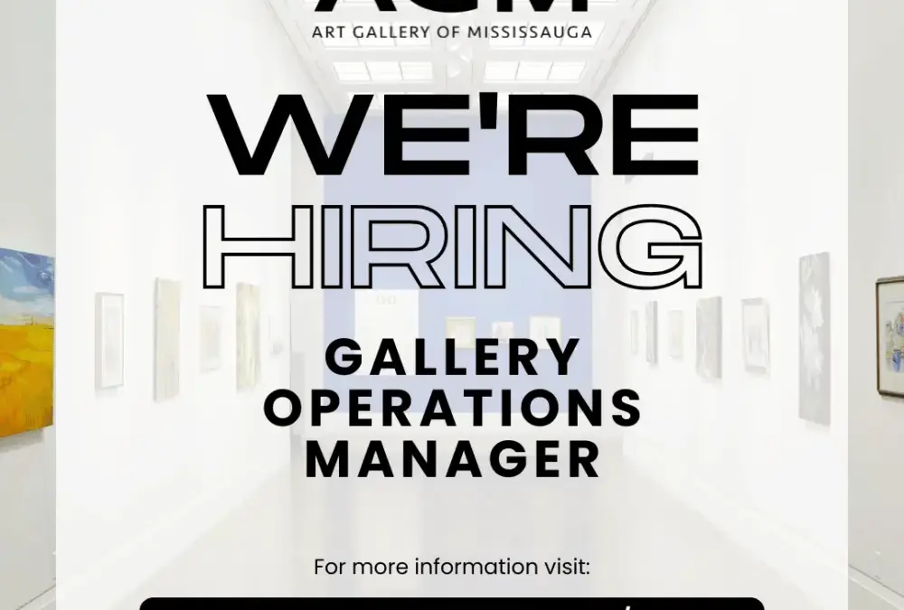 Now Hiring: Gallery Operations Manager at the Art Gallery of Mississauga