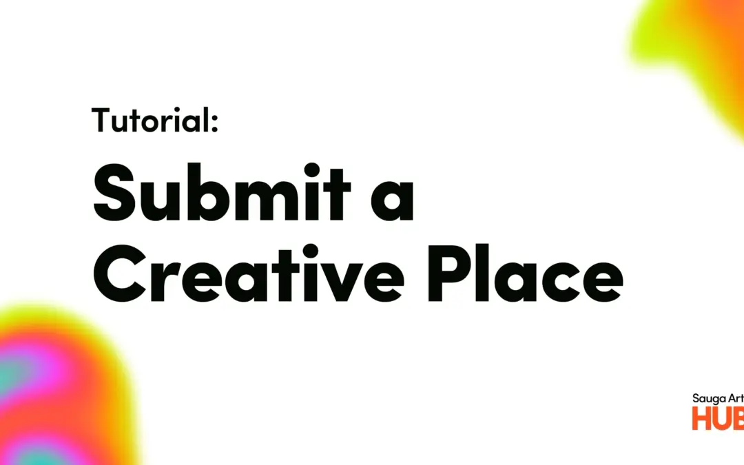 Submit a Creative Place – Sauga Arts HUB Tutorial