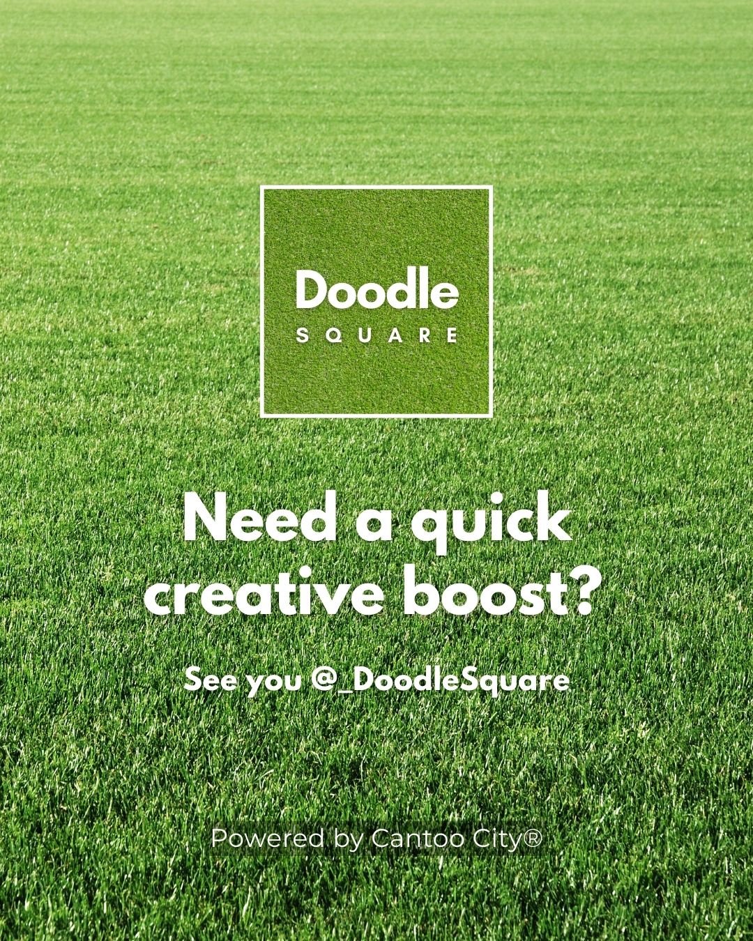 Need a quick creative break? Visit Doodle Square on Instagram. Doodle Square is powered by Cantoo City.