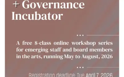 Registrations Open: Canadian Arts Management + Governance Incubator